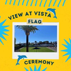 View at Vista Flag Ceremony